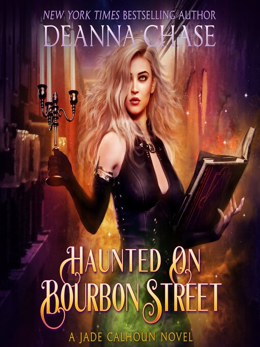 Title details for Haunted on Bourbon Street by Deanna Chase - Available